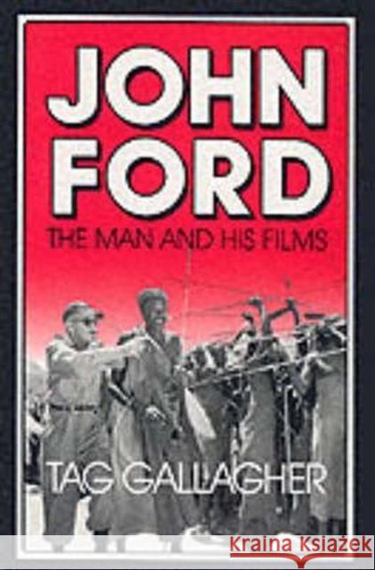 John Ford: The Man and His Films Gallagher, Tag 9780520063341