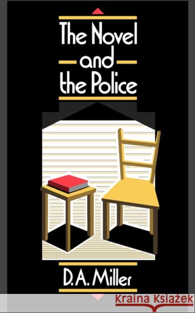 The Novel and the Police Miller, D. A. 9780520067462 University of California Press