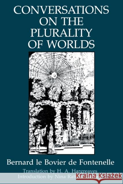 Conversations on the Plurality of Worlds Bernard Le Bovier De Fontenelle          Fontenelle                               Bernard Le Bovier D 9780520071711