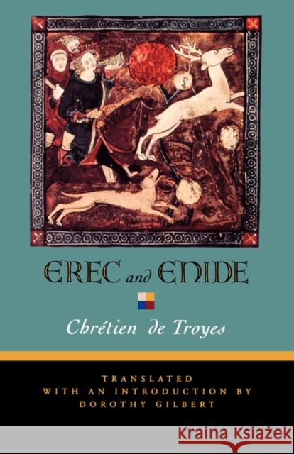 Erec and Enide Chretien de Troyes                       Chretien D Chretien 9780520073463 University of California Press
