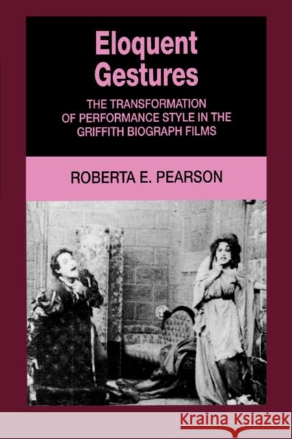 Eloquent Gestures Pearson, Roberta 9780520073661