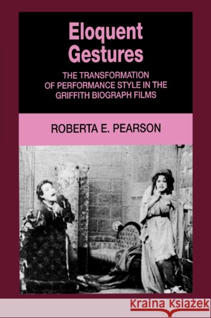 Eloquent Gestures Pearson, Roberta 9780520073661 University of California Press