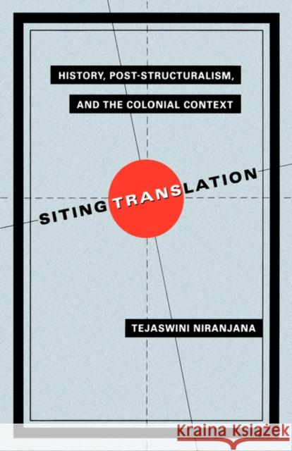 Siting Translation Niranjana, Tejaswini 9780520074514 University of California Press