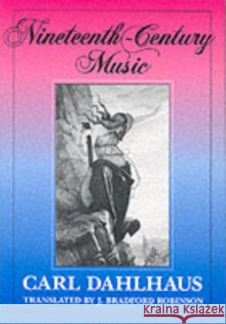 Nineteenth-Century Music Carl Dahlhaus 9780520076440