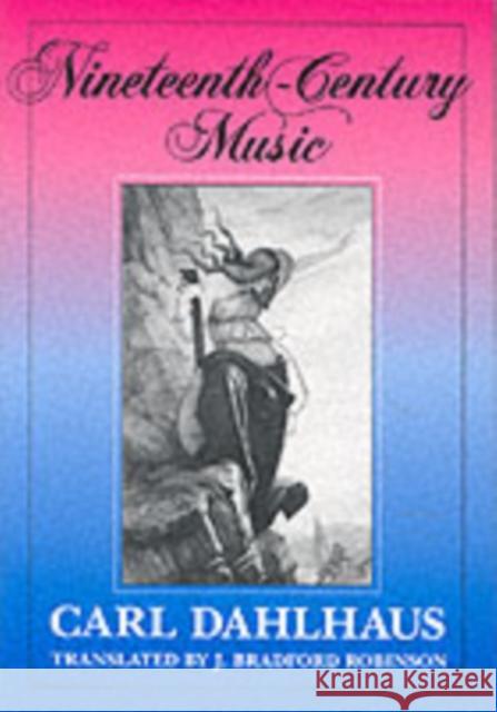 Nineteenth-Century Music: Volume 5 Dahlhaus, Carl 9780520076440