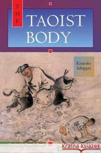 The Taoist Body Kristofer Schipper 9780520082243