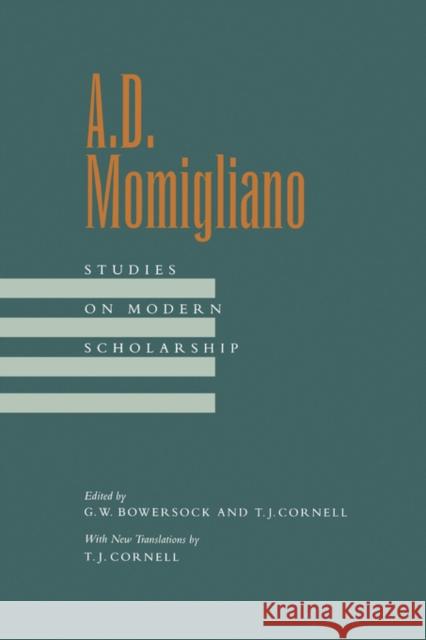 A. D. Momigliano: Studies on Modern Scholarshipvolume 58 Bowersock, G. W. 9780520085459
