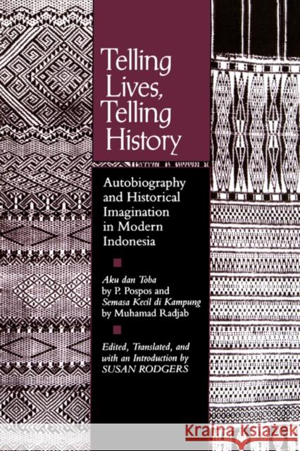 Telling Lives, Telling History Rodgers, Susan 9780520085473 University of California Press