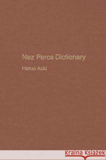 Nez Perce Dictionary: Volume 122 Aoki, Haruo 9780520097636 University of California Press