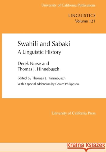 Swahili and Sabaki: A Linguistic Historyvolume 121 Nurse, Derek 9780520097759 University of California Press