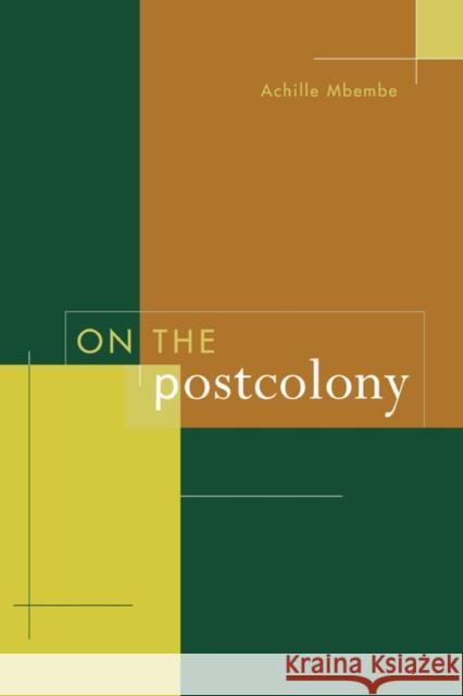 On the Postcolony Achille Mbembe 9780520204355 University of California Press