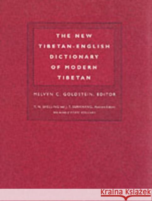 The New Tibetan-English Dictionary of Modern Tibetan Melvyn C. Goldstein T. N. Shelling J. T. Surkhang 9780520204379 University of California Press