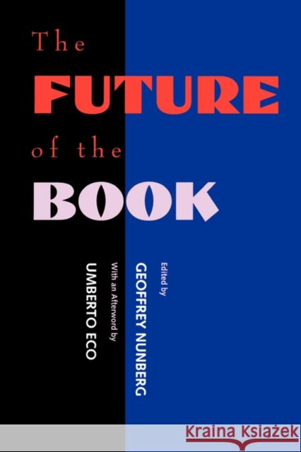 The Future of the Book Geoffrey Nunberg 9780520204515 University of California Press
