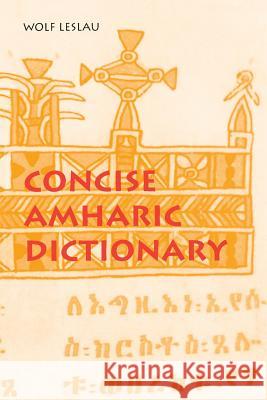 Concise Amharic Dictionary Wolf Leslau 9780520205017 University of California Press