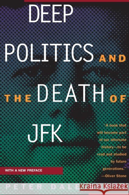 Deep Politics and the Death of JFK Peter Dale Scott 9780520205192