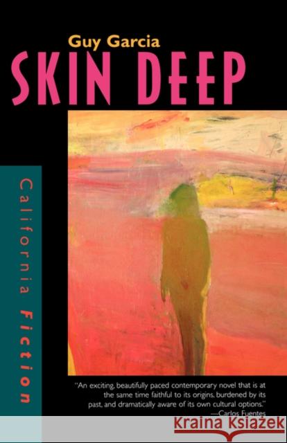 Skin Deep Guy Garcia 9780520208360 University of California Press