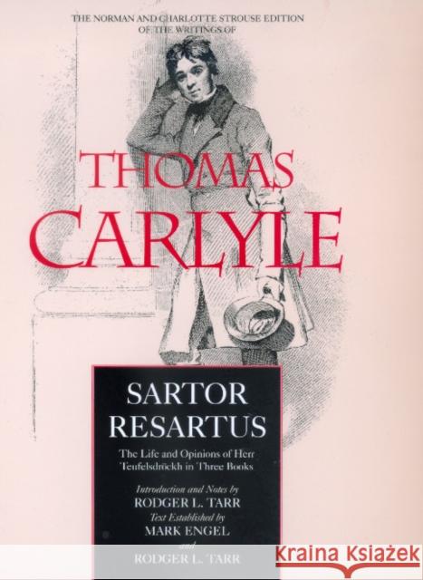 Sartor Resartus: The Life and Opinions of Herr Teufelsdröckh in Three Booksvolume 2 Carlyle, Thomas 9780520209282 University of California Press