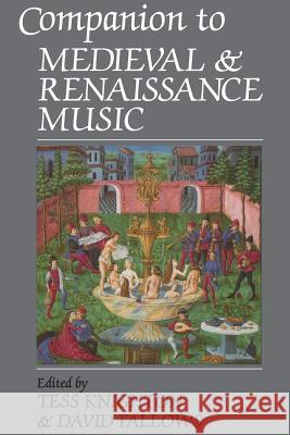 Companion to Medieval and Renaissance Music Tess Knighton David Fallows 9780520210813 University of California Press