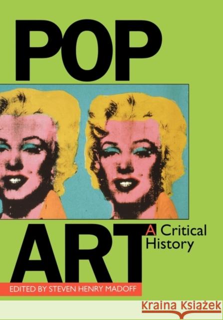 Pop Art a Critical History Madoff, Steven Henry 9780520212435 University of California Press