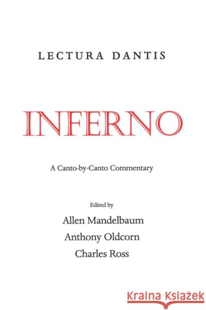 Lectura Dantis, Inferno: A Canto-By-Canto Commentary Mandelbaum, Allen 9780520212701 University of California Press