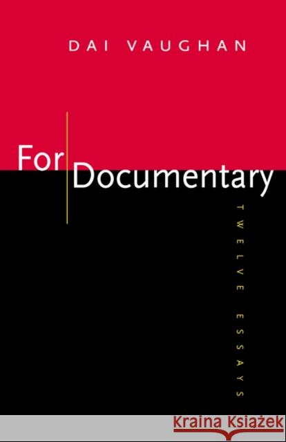 For Documentary: Twelve Essays Vaughan, Dai 9780520216952