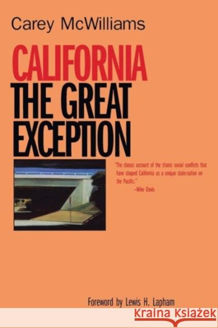 California: The Great Exception McWilliams, Carey 9780520218932 University of California Press