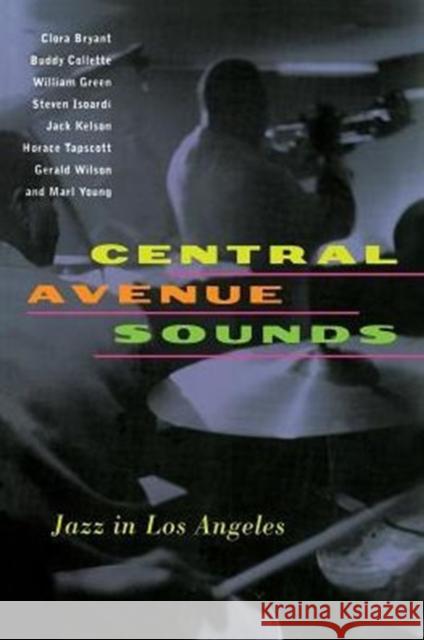 Central Avenue Sounds: Jazz in Los Angeles Bryant, Clora 9780520220980 University of California Press