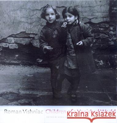 Children of a Vanished World Roman Vishniac Mara Vishniac Kohn Miriam Hartman Flacks 9780520221871 