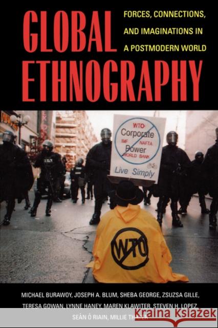 Global Ethnography: Forces, Connections, and Imaginations in a Postmodern World Burawoy, Michael 9780520222168