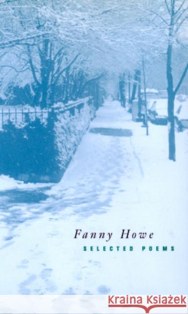 Selected Poems Howe, Fanny 9780520222632 University of California Press