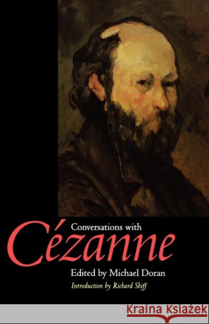 Conversations with Cezanne Paul Cezanne Michael Doran Julie Lawrence Cochran 9780520225190