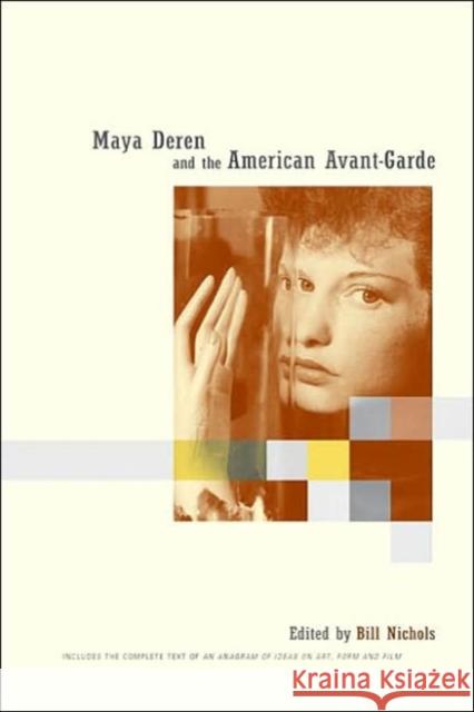 Maya Deren and the American Avant-Garde Bill Nichols 9780520227323