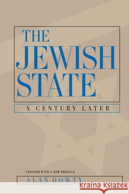 The Jewish State: A Century Later Dowty, Alan 9780520229112 University of California Press