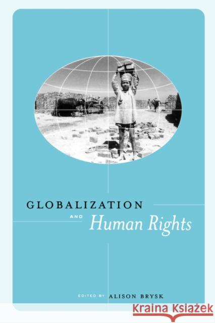 Globalization and Human Rights Alison Brysk 9780520232389 0