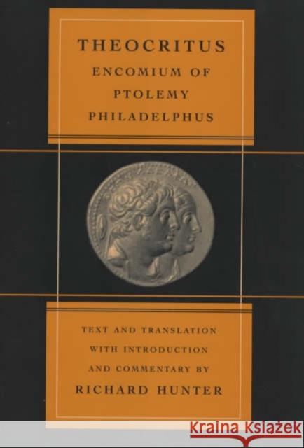 Encomium of Ptolemy Philadelphus: Volume 39 Theocritus 9780520235601 University of California Press