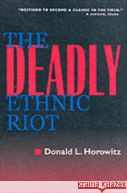 The Deadly Ethnic Riot Donald L. Horowitz 9780520236424 University of California Press