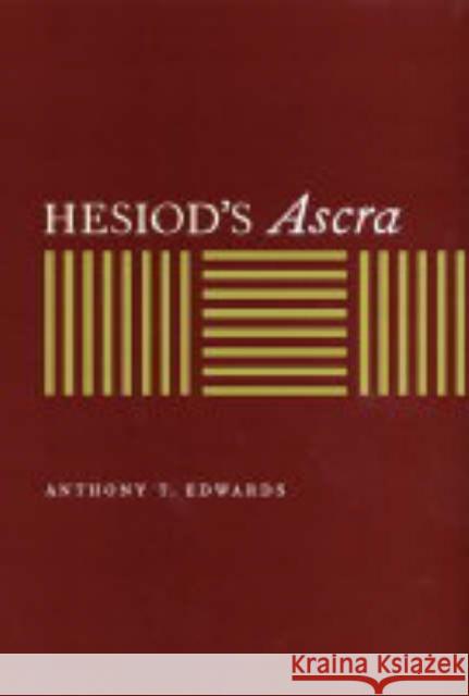 Hesiod's Ascra Anthony T. Edwards 9780520236585
