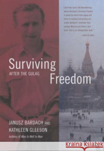 Surviving Freedom: After the Gulag Bardach, Janusz 9780520237353