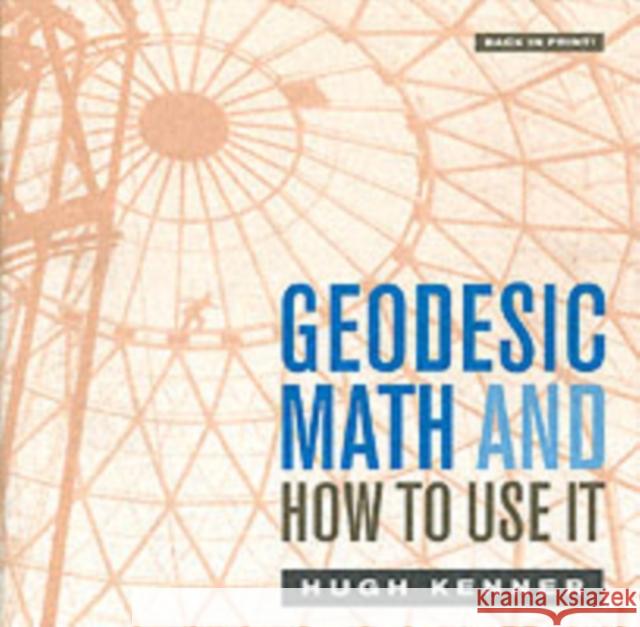 Geodesic Math and How to Use It H Kenner 9780520239319 0