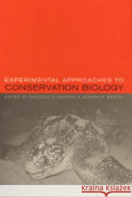 Experimental Approaches to Conservation Biology Malcolm S. Gordon 9780520240247 University of California Press