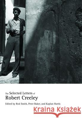 The Selected Letters of Robert Creeley Robert Creeley 9780520241602 0