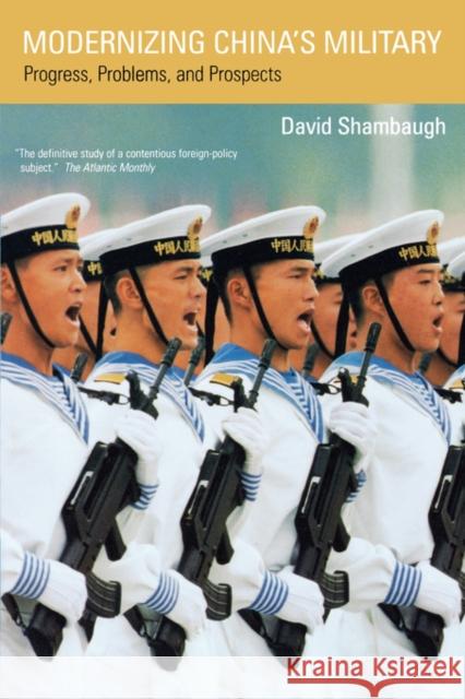 Modernizing China's Military: Progress, Problems, and Prospects Shambaugh, David 9780520242388 University of California Press