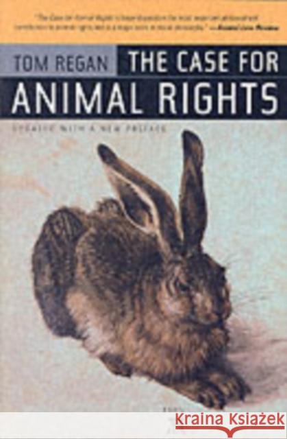 The Case for Animal Rights Tom Regan 9780520243866 University of California Press