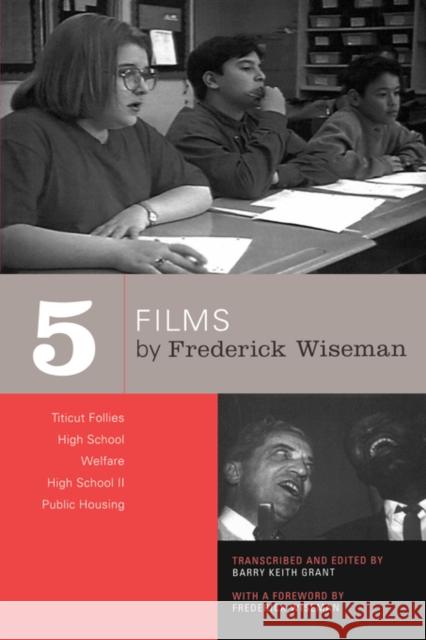 Five Films by Frederick Wiseman: Titicut Follies, High School, Welfare, High School II, Public Housing Wiseman, Frederick 9780520244573 0