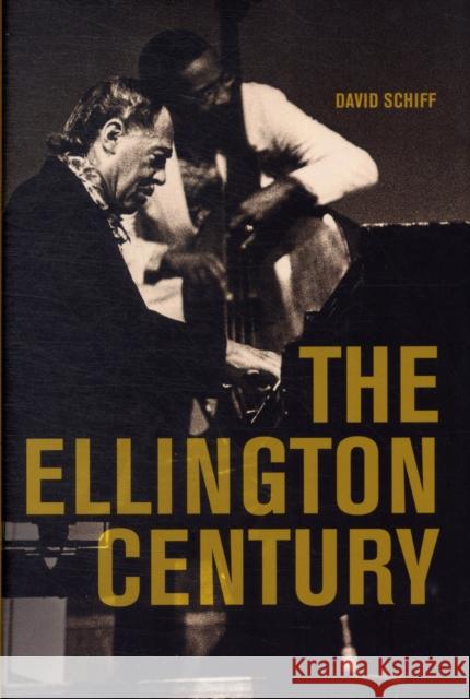 The Ellington Century David Schiff 9780520245877