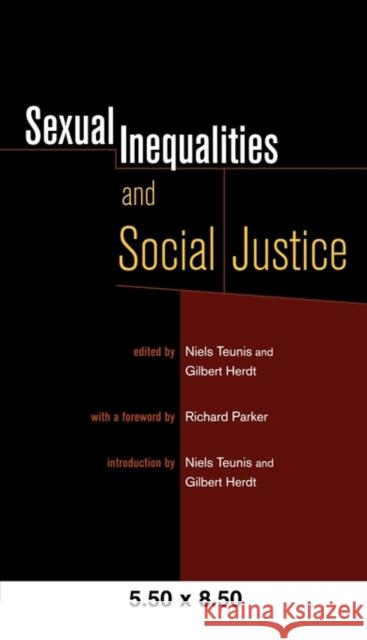 Sexual Inequalities and Social Justice Niels Teunis Gilbert Herdt Richard Parker 9780520246157 University of California Press