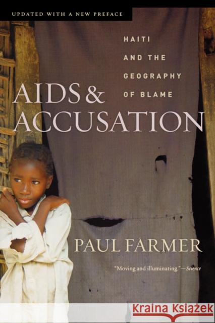 AIDS and Accusation: Haiti and the Geography of Blame, Updated with a New Preface Farmer, Paul 9780520248397