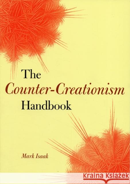 The Counter-Creationism Handbook M Isaak 9780520249264 0