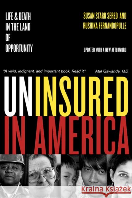 Uninsured in America, Updated: Life and Death in the Land of Opportunity Sered, Susan 9780520250062 University of California Press