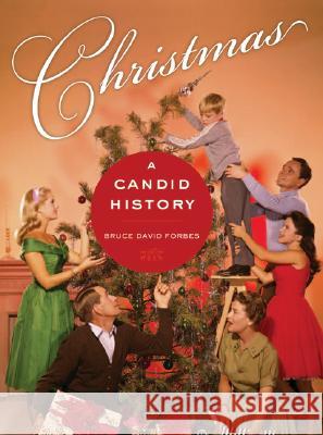 Christmas : A Candid History Bruce David Forbes 9780520251045 